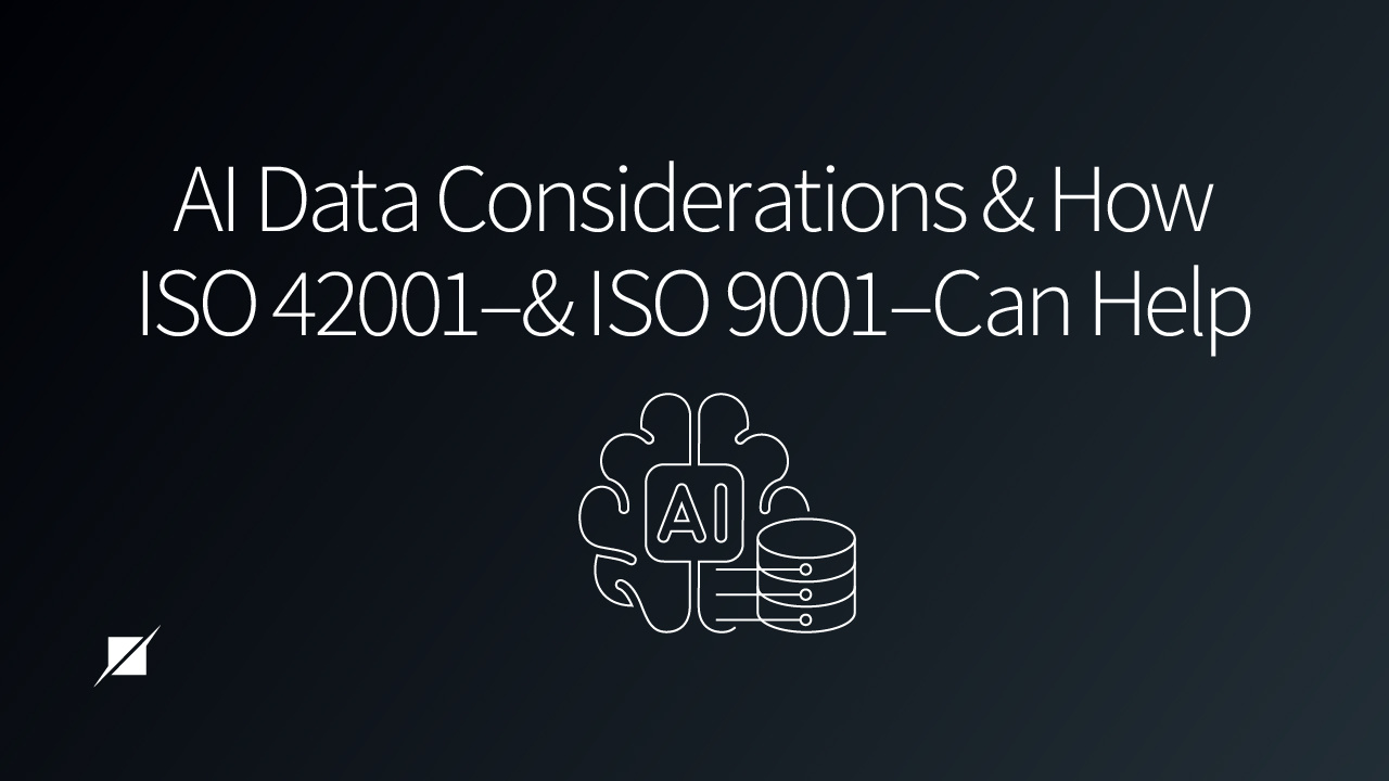 AI Data Considerations and How ISO 42001—and ISO 9001—Can Help