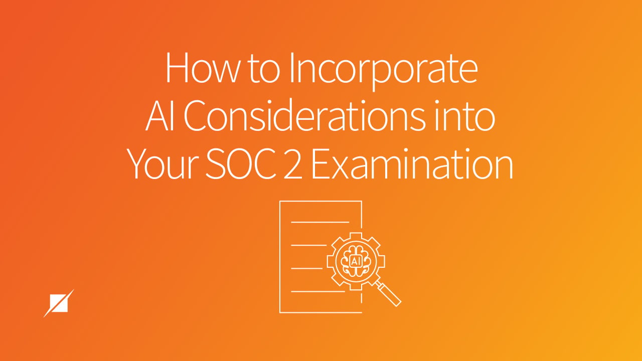 How to Incorporate AI Controls into Your SOC 2 Examination