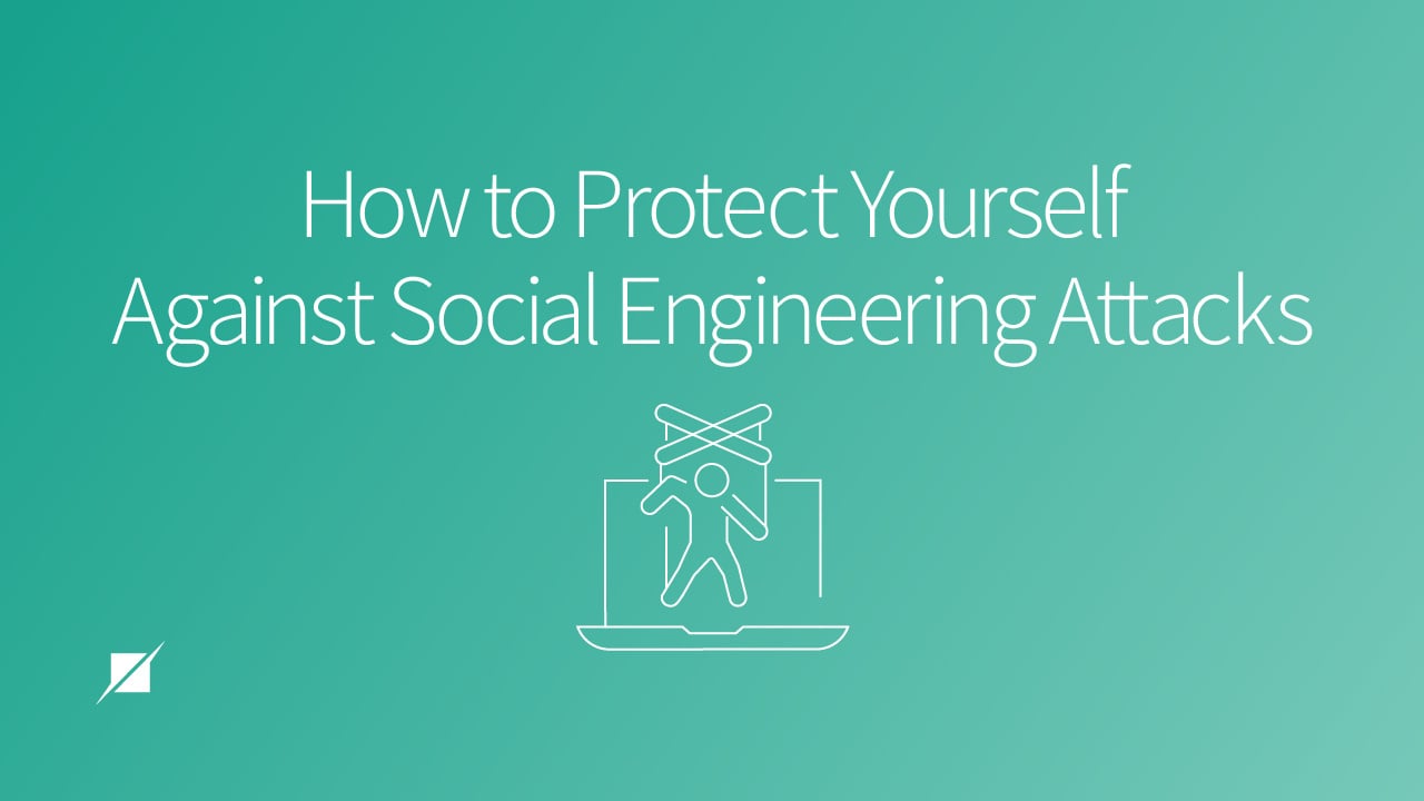 How to Protect Yourself Against Social Engineering Attacks