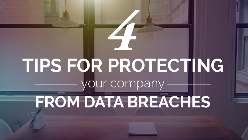 4 Tips for Preventing a Data Breach