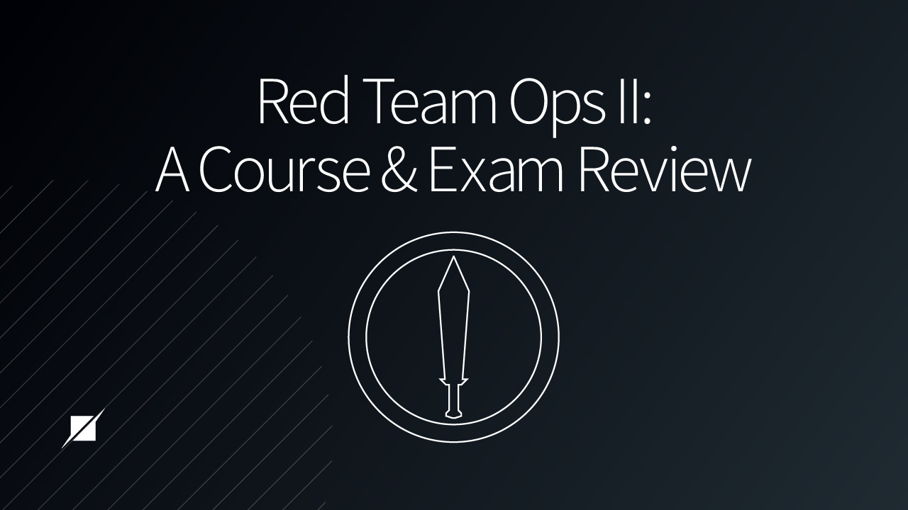 Red Team Ops II: A Course and Exam Review
