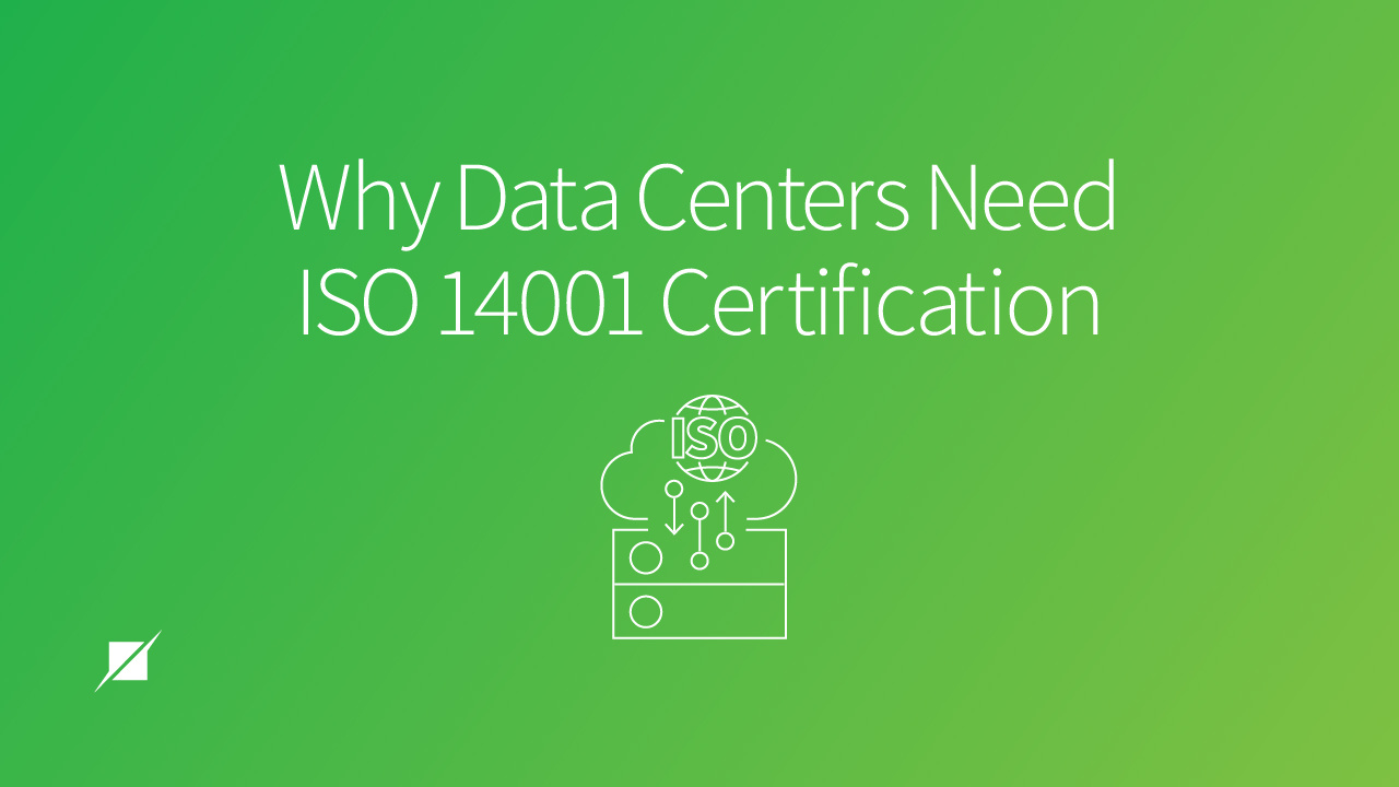 Why Data Centers Need ISO 14001 Certification